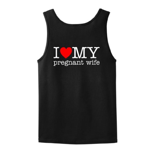 I Love My Pregnant Wife Funny Dad Maternity Tank Top T-Shirt (NOT Maternity Sized) Funny Daddy To Be Husband First Time Father Maternity Support Pregnancy Humor Baby Cute Wife Beater Tank Top Tee