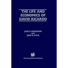 The Life and Economics of David Ricardo
