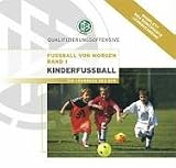 Fußball von morgen, Bd.1: Kinderfußball