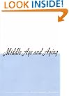 Middle Age and Aging: A Reader in Social Psychology