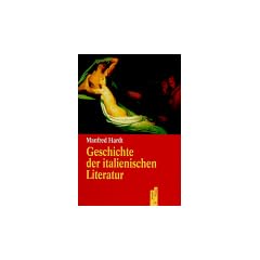 Geschichte der italienischen Literatur. Von den Anf�ngen bis zur Gegenwart