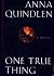 One True Thing: A Novel