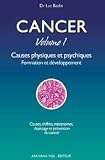 Revue Arkhana Vox  / Cancer : Volume 1, Causes physiques et psychiques, Formation et développement