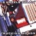 18 Wheels Rollin': Trucking Songs