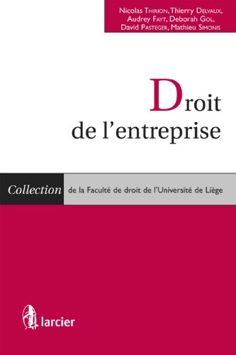 Droit de l'entreprise (Collection de la Faculté de droit de l'Université de Liège) (French Edition)