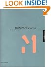Minimal Graphics: The Powerful New Look of Graphic Design
