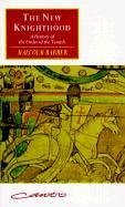 The New Knighthood: A History of the Order of the Temple (Canto)