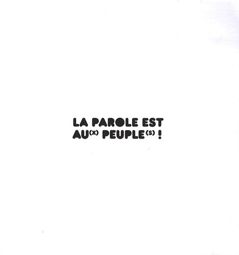 La parole est au(x) peuple(s) ! : Langue française et diversité culturelle : l'aventure internationale de la Caravane des dix mots, langue française et diversité culturelle