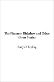 The Phantom Rickshaw and Other Ghost Stories