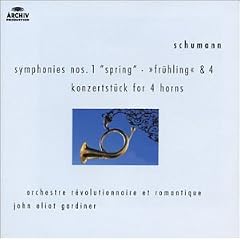 Schumann: Symphonies Nos.1 & 4; Konzertst�ck for 4 Horns