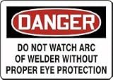 DANGER DO NOT WATCH ARC OF WELDER WITHOUT PROPER EYE PROTECTION 7