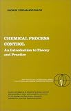 Chemical Process Control: An Introduction to Theory and Practice (Prentice Hall International Series in the Physical and Chemical Engineering Sciences)