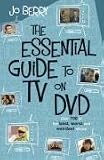 The Essential Guide to TV on DVD: Over 700 of the Best, Worst and Weirdest Shows