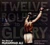 Twelve Rounds to Glory