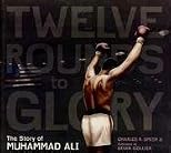 Twelve Rounds to Glory