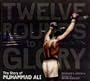 Twelve Rounds to Glory: The Story of Muhammad Ali