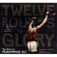 Click here to buy Twelve Rounds to Glory: The Story of Muhammad Ali by Charles R. Jr Smith and Bryan Collier.