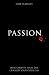 Passion: How Christ's final day changes your every day