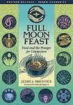 Full Moon Feast: Food and the Hunger for Connection [Paperback]