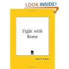 Click here to buy Fight with Rome by  Justin D. Fulton.