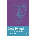 Ezra Pound: A Literary Life (Literary Lives (Palgrave Macmillan (Firm)).) book cover