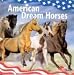 American Dream Horses at Amazon Books: 31TJ925QNBL._SL75_