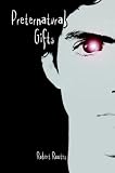 Preternatural Gifts