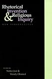Rhetorical Invention and Religious Inquiry: New Perspectives
