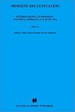 Minesite Recultivation: International Symposium, Cottbus, Germany, 6-8 June 1994