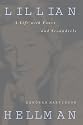 Lillian Hellman: A Life with Foxes and Scoundrels