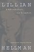 Lillian Hellman: A Life with Foxes and Scoundrels