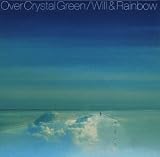 Over Crystal Green - Will & Rainbow