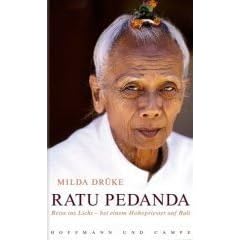 Ratu Pedanda. Reise ins Licht - bei einem Hohepriester auf Bali