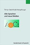 Alte Sprachen und neue Medien