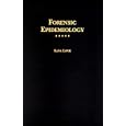 Forensic Epidemiology: A Comprehensive Guide for Legal and Epidemiology Professionals (Medical Humanities Series) by  Sana Loue