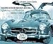 Mercedes-Benz 300SL: Gullwings and Roadsters 1954-1964 (Ludvigsen Library)