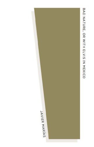 Bad Nature, or With Elvis in Mexico (New Directions Pearls)