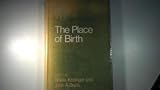 The place of birth : a study of the environment in which birth takes place with special reference to home confinements
