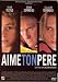 DVD : Aime ton père