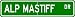 Alp Mastiff (Cane Garouf) STREET SIGN ~ High Quality Aluminum ~ Dog Lover