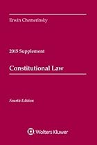 Constitutional Law: 2015 Case Supplement