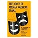 The Roots of African American Drama: An Anthology of Early Plays, 1858-1938 (African American Life Series)