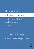 Handbook of Clinical Sexuality for Mental Health Professionals, 2nd Edition