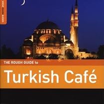 The Rough Guide to Turkish Cafe