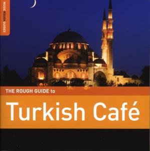 The Rough Guide to Turkish Cafe