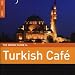 The Rough Guide to Turkish Cafe