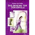 Das geheime Tor zum Erfolg
