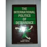 The International politics of deterrence