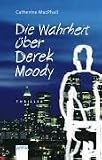 Die Wahrheit �ber Derek Moody