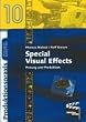 Special Visual Effects: Planung und Produktion (Produktionspraxis)